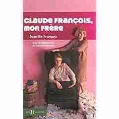 Couverture d'un livre de Josette François (biographe du chanteur Claude François.)