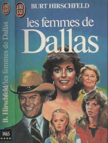 Couverture du livre Les Femmes de " Dallas " de Burt Hirschfeld