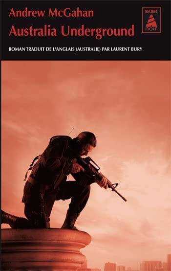 Couverture du livre Australia underground de Andrew McGahan