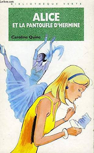 Couverture du livre Alice et la pantoufle d'hermine de Caroline Quine (pseud. coll.)