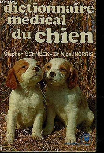 Couverture du livre Dictionnaire médical du chien de Stephen Schneck Nigel Norris
