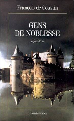 Couverture du livre Gens de noblesse aujourd'hui de François de Coustin