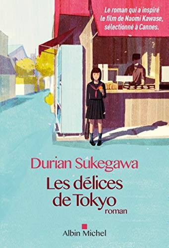 Couverture du livre Les délices de Tokyo de Durian Sukegawa