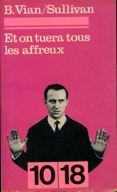 Couverture du livre Et on tuera tous les affreux de Boris Vian