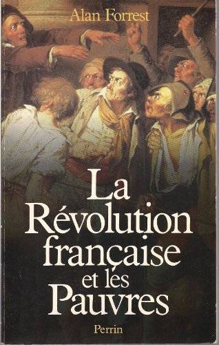 Couverture du livre La Révolution française et les pauvres de Alan Forrest