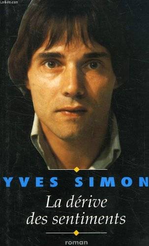 Couverture du livre La derive des sentiments de Simon Yves