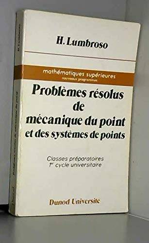 Couverture du livre Problèmes résolus de mécanique du point et des systèmes de points de Hubert Lumbroso