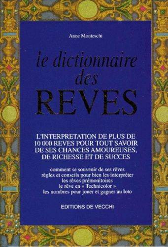 Couverture du livre LE DICTIONNAIRE DES REVES. de Anne Monteschi
