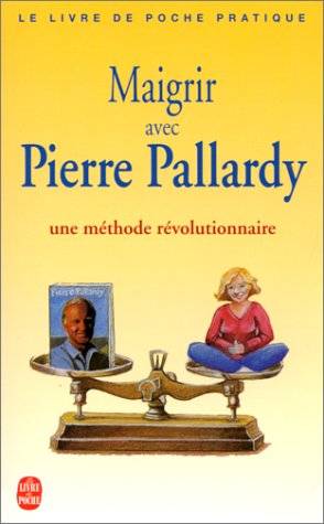 Couverture du livre Maigrir avec Pierre Pallardy de Pierre Pallardy