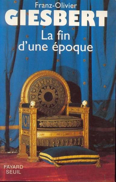 Couverture du livre La fin d'une époque de Franz-Olivier Giesbert