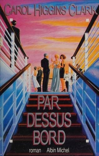 Couverture du livre Par-dessus bord de Carol Higgins Clark