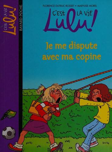 Couverture du livre Je me dispute avec ma copine de Florence Dutruc-Rosset