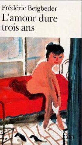 Couverture du livre L'amour dure trois ans de Frédéric Beigbeder