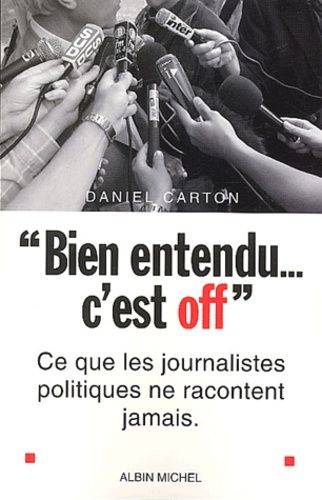 Couverture du livre Bien-entendu, c'est off... de Daniel Carton