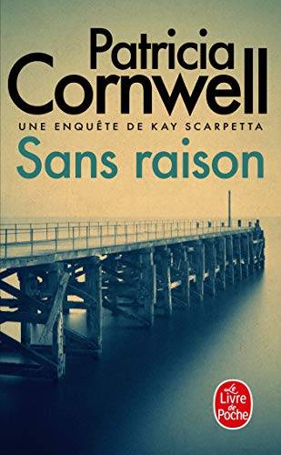 Couverture du livre Sans raison de Patricia D. Cornwell