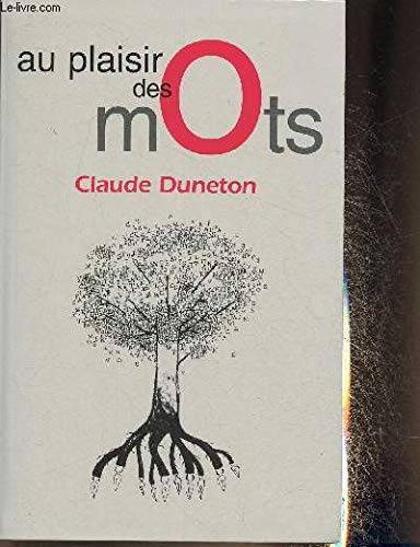 Couverture du livre Au plaisir des mots de Duneton Claude