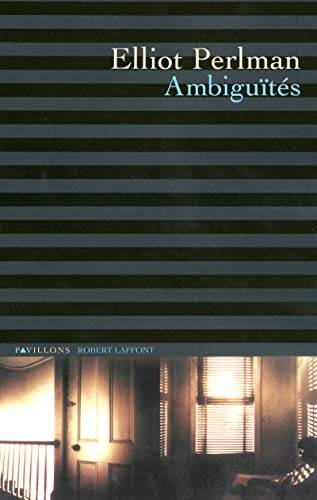 Couverture du livre Ambiguïtés de Elliot Perlman