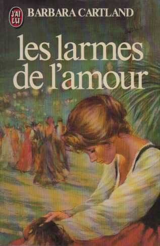Couverture du livre Les Larmes de l'amour de Barbara Cartland