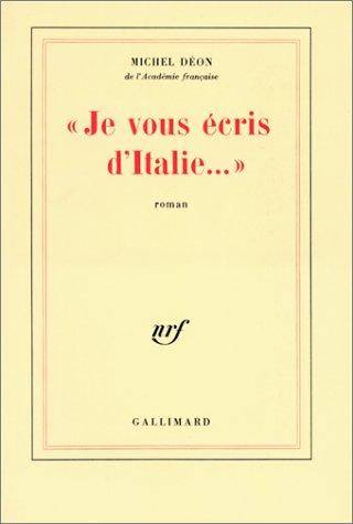 Couverture du livre JE VOUS ECRIS D'ITALIE de Michel Déon