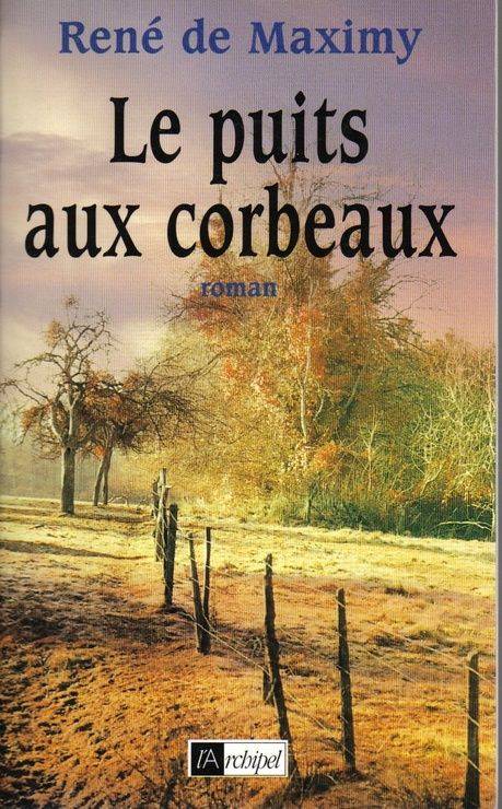 Couverture du livre Le puits aux corbeaux de René de Maximy