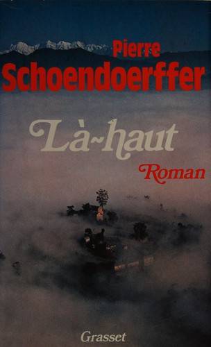 Couverture du livre Là-haut de Pierre Schoendoerffer