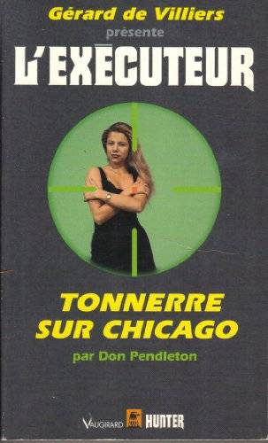 Couverture du livre Tonnerre sur Chicago de Don Pendleton