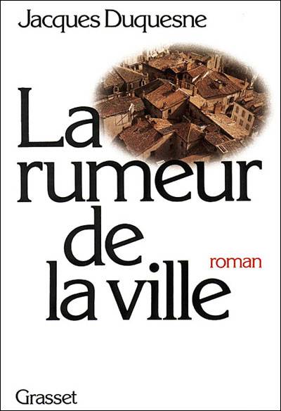 Couverture du livre La rumeur de la ville de Jacques Duquesne