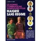 Couverture du livre Les bonnes combinaisons alimentaires pour maigrir sans régime de A. Tentori