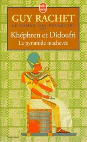 Couverture du livre Khephren Et Didoufri Pyramide Inachevee de G. Rachet