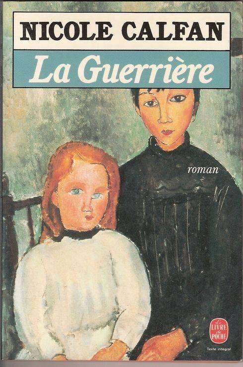 Couverture du livre La Guerrière de Nicole Calfan