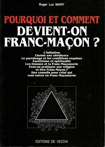 Couverture du livre Pourquoi et comment devient-on franc-maçon ? de Roger Luc Mary