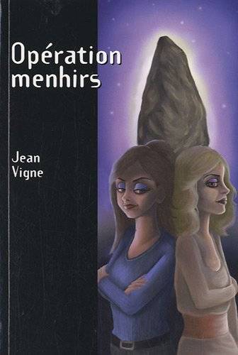 Couverture du livre Opération menhirs de Jean Vigne