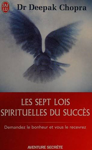 Couverture du livre Les sept lois spirituelles du succès de Deepak Chopra