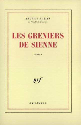 Couverture du livre Les greniers de Sienne de Maurice Rheims
