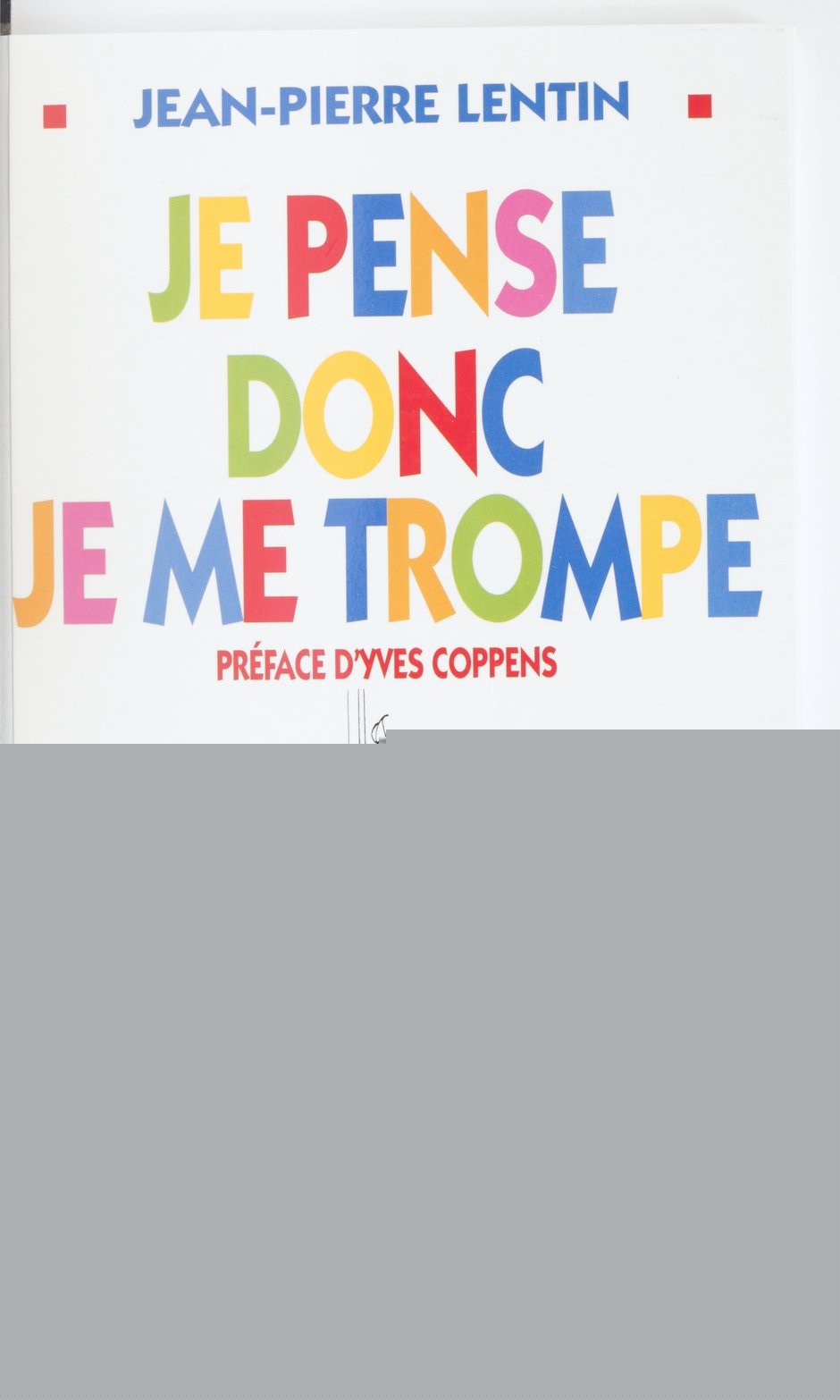 Couverture du livre Je pense donc je me trompe de Jean-Pierre Lentin