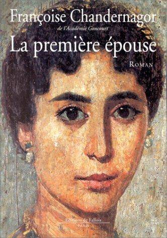 Couverture du livre La première épouse de Françoise Chandernagor