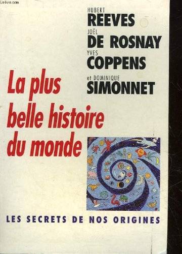 Couverture du livre La plus belle histoire du monde -les secrets de nos origines de De Rosnay