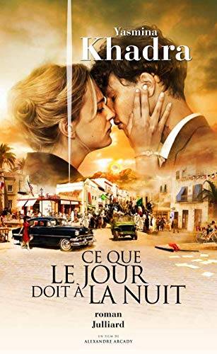 Couverture du livre Ce que le jour doit à la nuit de Yasmina Khadra