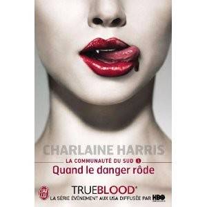 Couverture du livre La Communaute Du Sud - 1 - Quand Le Dang de Charlaine Harris