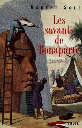Couverture du livre Les savants de Bonaparte de Robert Solé