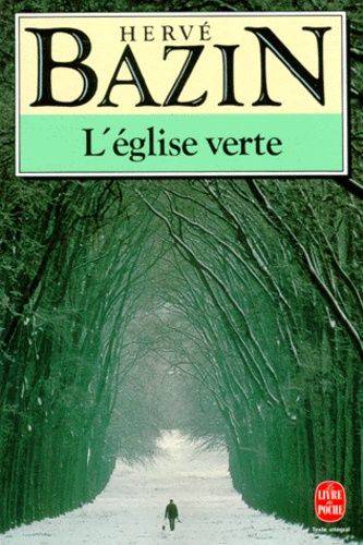 Couverture du livre L'église verte de Hervé Bazin