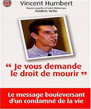 Couverture du livre Je vous demande le droit de mourir de Vincent Humbert