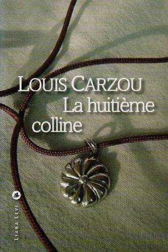 Couverture du livre La huitième colline de Louis Carzou
