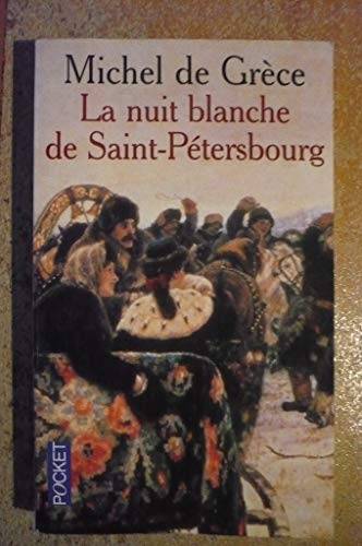 Couverture du livre La nuit blanche de Saint-Pétersbourg de Michel de Grece