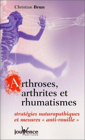 Couverture du livre Arthroses, arthrites et rhumatismes de Christian Brun
