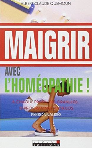 Couverture du livre Maigrir avec l'homéopathie de Albert-Claude Quemoun