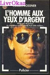 Couverture du livre L'Homme aux yeux d'argent de Robert Rossner