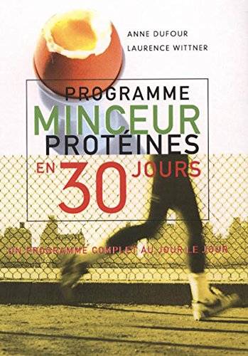 Couverture du livre Programme minceur protéines en 30 jours de Anne Dufour