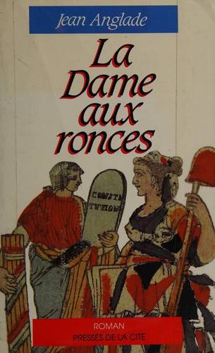 Couverture du livre La dame aux ronces de Jean Anglade