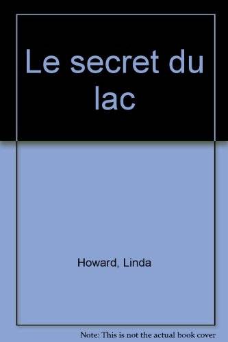 Couverture du livre Le secret du lac de Linda Howard